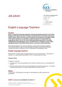 Job advert  English Language Teachers Context INTO is an education partnering organisation working with leading universities in the United Kingdom, North America and Asia, investing in the development of world-class inte