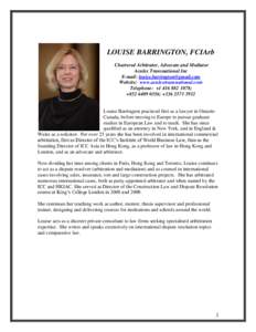 LOUISE BARRINGTON, FCIArb Chartered Arbitrator, Advocate and Mediator Aculex Transnational Inc E-mail: [removed] Website: www.aculextransnational.com Telephone: +[removed];