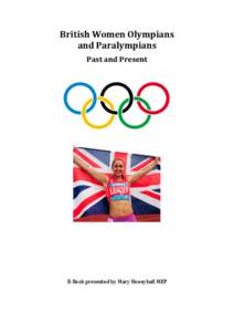 British	
  Women	
  Olympians	
   and	
  Paralympians	
   Past	
  and	
  Present	
      	
  