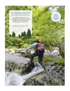 HUBBARD BROOK RESEARCH FOUNDATION Promoting the understanding and stewardship of forest ecosystems through scientific research and monitoring,