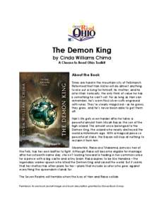 The Demon King by Cinda Williams Chima A Choose to Read Ohio Toolkit About the Book Times are hard in the mountain city of Fellsmarch.