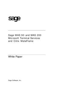 Sage MAS 90 and MAS 200 Microsoft Terminal Services and Citrix MetaFrame White Paper