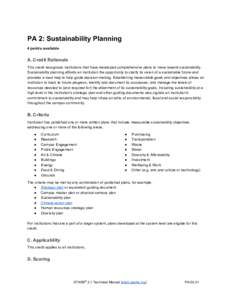 PA 2: Sustainability Planning  4 points available  A. Credit Rationale  This credit recognizes institutions that have developed comprehensive plans to move toward sustainability.  Sustainability p