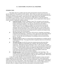 11. CASE STUDIES: PULLING IT ALL TOGETHER  INTRODUCTION This chapter shows five examples of how the enforcement principles and tools described in the previous chapters have been applied in real-life situations. Most of t