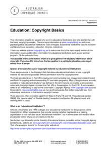 I N F O R M A T I O N SH E E T G[removed]v 1 6 August 2012 Education: Copyright Basics This information sheet is for people who work in educational institutions and who are familiar with the basic copyright principles. The