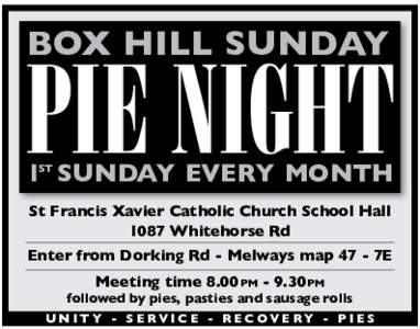 Box Hill Sunday  PIE NIGHT 1st Sunday every month St Francis Xavier Catholic Church School Hall 1087 Whitehorse Rd