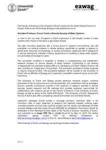 The Faculty of Science at the University of Zurich jointly with the Swiss Federal Institute of Aquatic Science and Technology (Eawag) invite applications for an Assistant Professor Tenure Track in Remote Sensing of Water
