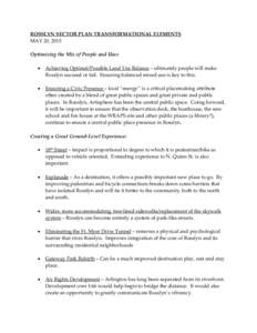 ROSSLYN SECTOR PLAN TRANSFORMATIONAL ELEMENTS MAY 20, 2015 Optimizing the Mix of People and Uses   Achieving Optimal/Possible Land Use Balance – ultimately people will make