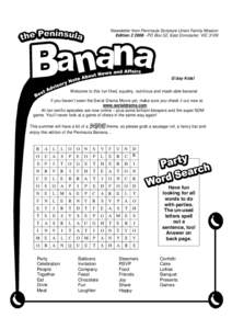 Newsletter from Peninsula Scripture Union Family Mission Edition[removed]PO Box 52, East Doncaster, VIC 3109 G’day Kids! Welcome to this fun filled, squishy, nutritious and mash-able banana! If you haven’t seen the 