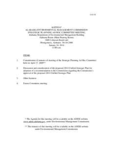 [removed]AGENDA* ALABAMA ENVIRONMENTAL MANAGEMENT COMMISSION STRATEGIC PLANNING AD HOC COMMITTEE MEETING Alabama Department of Environmental Management Building