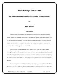 LIFE through the Arches Six Freedom Principles for Successful Entrepreneurs BY Ken Brown True Freedom