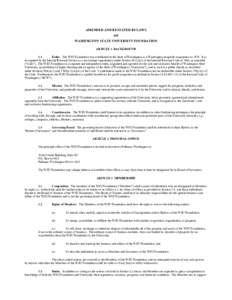 AMENDED AND RESTATED BYLAWS OF WASHINGTON STATE UNIVERSITY FOUNDATION ARTICLE 1. BACKGROUND 1.1 Entity. The WSU Foundation was established in the State of Washington as a Washington nonprofit corporation in[removed]It is