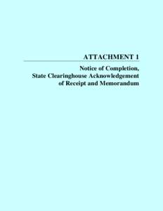 ATTACHMENT 1 Notice of Completion, State Clearinghouse Acknowledgement of Receipt and Memorandum  