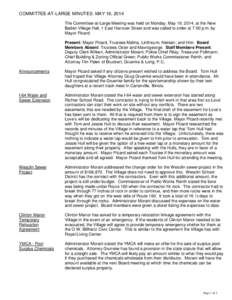 COMMITTEE-AT-LARGE MINUTES: MAY 19, 2014 The Committee-at-Large Meeting was held on Monday, May 19, 2014, at the New Baden Village Hall, 1 East Hanover Street and was called to order at 7:00 p.m. by Mayor Picard. Present