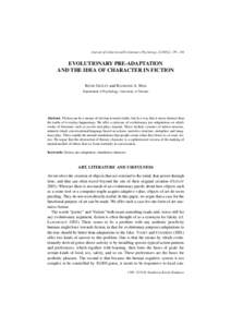 Journal of Cultural and Evolutionary Psychology, , 179–194  EVOLUTIONARY PRE-ADAPTATION AND THE IDEA OF CHARACTER IN FICTION KEITH OATLEY and RAYMOND A. MAR Department of Psychology, University of Toronto