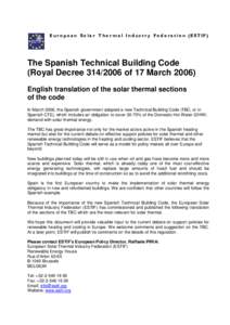 E u r o p e a n S o l a r T h e r m a l I n d u s t r y F e d e r a t i o n (ESTIF)  The Spanish Technical Building Code (Royal Decree[removed]of 17 March[removed]English translation of the solar thermal sections of the c