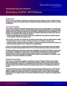 macfound.org/fellows  MACARTHUR FELLOWS PROGRAM Summary of 2012 – 2013 Review INTRODUCTION