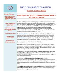 March 22, 2010-Press Release  In this Edition • Elder Justice Bills Clear Congress, Obama to Sign Into