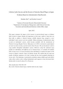 Lifetime Labor Income and the Erosion of Seniority-Based Wages in Japan: Evidence Based on Administrative Data Records Masahiro Horia,c and Koichiro Iwamotob,c a  b