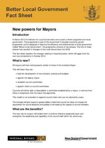 New powers for Mayors Introduction In March 2012 the Minister for Local Government announced a reform programme for local government. The programme is part of the Government’s broader economic growth programme, and is 