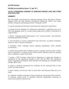 OLR Bill Analysis HB[removed]as amended by House “A” and “B”)* AN ACT CONCERNING CHANGES TO CAMPAIGN FINANCE LAWS AND OTHER ELECTION LAWS. SUMMARY: This bill modifies state election laws affecting campaign finance,