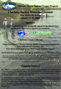 Charlotte Harbor National Estuary Program presents the Charlotte Harbor Watershed Summit Our Vision In Action March 25-27, 2014