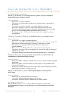 SUMMARY OF PRINCIPLES AND STANDARDS  ............................................................................. PART A: MANAGING THE MUSEUM  Principle A1: The museum has a sound legal and management framework that fol