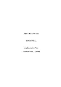 Ad Hoc Review Group  IP[removed]FINAL Implementation Plan European Union - Finland