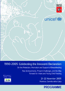 In celebration of the fifteenth anniversary of the adoption of the “Innocenti Declaration on the Protection, Promotion and Support of Breastfeeding”, the Regional Authority of Tuscany, in collaboration with WHO, U