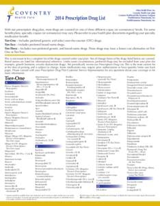 2014 Prescription Drug List  Altius Health Plans, Inc. Coventry Health Care plans Coventry Health and Life Insurance Company HealthAmerica Pennsylvania, Inc.