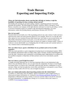 Trade Bureau Exporting and Importing FAQs Where do I find information about exporting that will help my business weigh the feasibility of exporting, develop a strategy and get started? Developing and carrying out an expo