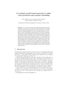 A stochastic model-based approach to online event prediction and response scheduling Marco Biagi?? , Laura Carnevali, Marco Paolieri, Fulvio Patara, and Enrico Vicario Department of Information Engineering, University of