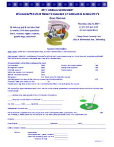 34th Annual Community Wheeling/Prospect Heights Chamber of Commerce & Industry’s Golf Outing Thursday, July 24, [removed]pm shot gun start (10 am registration)