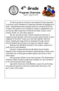 4th Grade Program Overview Update: August 28, 2014 In fourth grade we continue to use balanced literacy approach to provide a solid framework of integration between all language arts