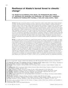 1360  Resilience of Alaska’s boreal forest to climatic change1 F.S. Chapin III, A.D. McGuire, R.W. Ruess, T.N. Hollingsworth, M.C. Mack, J.F. Johnstone, E.S. Kasischke, E.S. Euskirchen, J.B. Jones, M.T. Jorgenson,