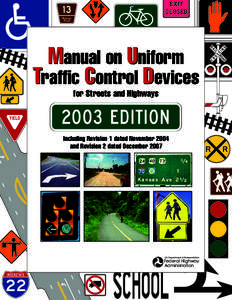 Manual on Uniform Traffic Control Devices for Streets and Highways Including Revision 1 dated November 2004 and Revision 2 dated December 2007