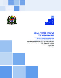 U N C D F LOCAL FINANCE INITIATIVE FOR TANZANIA – LFI-T ANNUAL PROGRESS REPORT