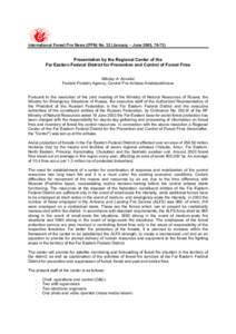 International Forest Fire News (IFFN) No. 32 (January – June 2005, Presentation by the Regional Center of the Far Eastern Federal District for Prevention and Control of Forest Fires Nikolay A. Kovalev Federal F