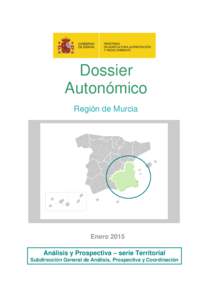 Dossier Autonómico Región de Murcia Enero 2015 Análisis y Prospectiva – serie Territorial