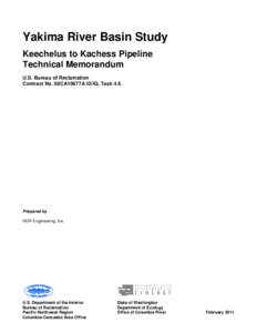 Yakima River Basin Study Keechelus to Kachess Pipeline Technical Memorandum U.S. Bureau of Reclamation Contract No. 08CA10677A ID/IQ, Task 4.6