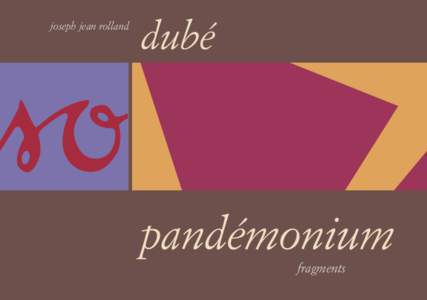 joseph jean rolland  dubé pandémonium fragments
