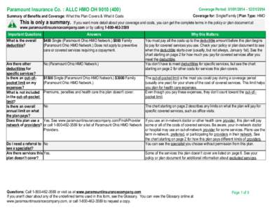 Paramount Insurance Co. : ALLC HMO OHSummary of Benefits and Coverage: What this Plan Covers & What it Costs Coverage Period: Coverage for: Single/Family | Plan Type: HMO