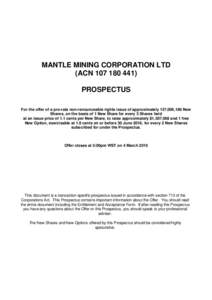 MANTLE MINING CORPORATION LTD (ACN[removed]PROSPECTUS For the offer of a pro-rata non-renounceable rights issue of approximately 137,006,186 New Shares, on the basis of 1 New Share for every 3 Shares held at an issu