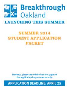 LAUNCHING THIS SUMMER SUMMER 2014 STUDENT APPLICATION PACKET  Students, please tear off the first four pages of