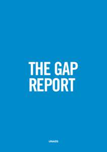 THE GAP REPORT UNAIDS 1  “Our mission is to build a better world. To leave no one behind.
