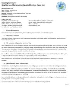 Meeting Summary Neighborhood Construction Update Meeting – West Linn Meeting number: 028 Date: Tuesday, Nov. 18, 2014 Time: 6 to 6:40 p.m. Location: Burgerville, 18350 Willamette Drive, West Linn