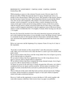 RESPONSE TO “ANONYMOUS”: PARTIAL LOGIC - PARTIAL ANSWER Gordon Ross, ME While preparing an answer to this criticism I became aware of the new paper by Dr. Bazant and others. Within that paper the figure for energy di