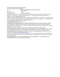 DEPARTMENT OF FINANCIAL SERVICES DIVISION OF STATE FIRE MARSHAL NOTICE OF PROPOSED RULE DEVELOPMENT RULE: RULE TITLE: 69A[removed], F.A.C.