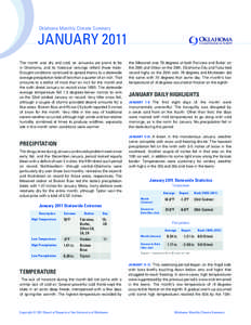 Oklahoma Monthly Climate Summary  JANUARY 2011 The month was dry and cold, as Januaries are prone to be in Oklahoma, and its historical rankings reflect those traits. Drought conditions continued to spread thanks to a st