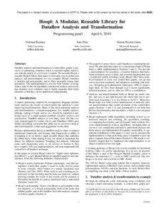 This paper is a revised version of a submission to ICFP’10. Please refer to the version by the four words in the footer after MD5:.  Hoopl: A Modular, Reusable Library for